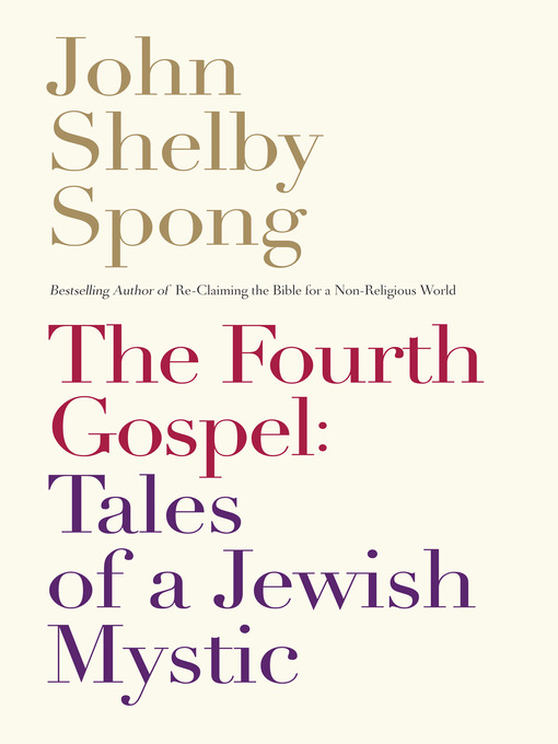 Title details for The Fourth Gospel by John Shelby Spong - Available
